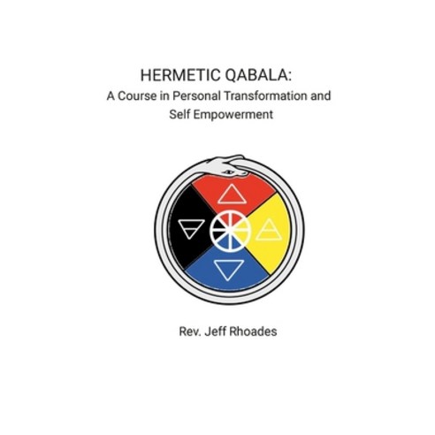 (영문도서) Hermetic Qabala: A Course in Personal Transformation and Self-Empowerment Paperback, Lulu.com, English, 9781387564460