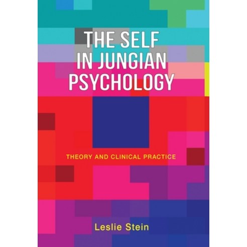 (영문도서) The Self in Jungian Psychology: Theory and Clinical Practice Hardcover, Chiron Publications, English, 9781630519810