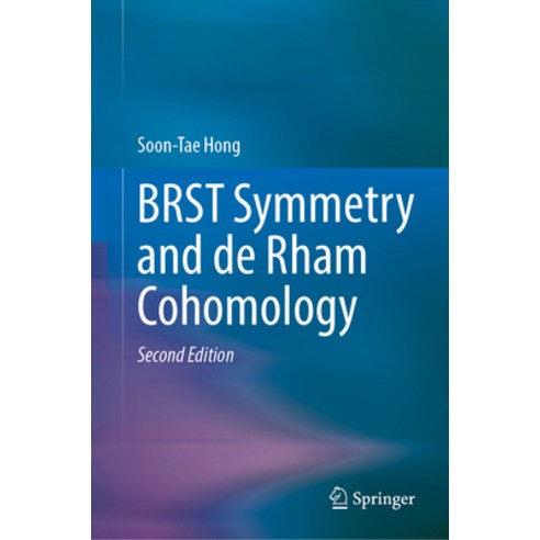 (영문도서) Brst Symmetry and de Rham Cohomology Hardcover, Springer, English, 9789819709595