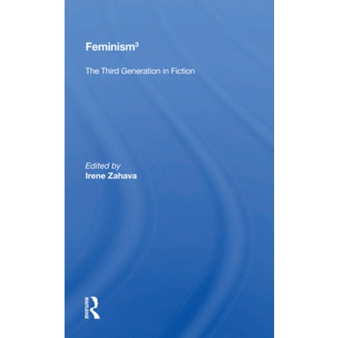 (영문도서) Feminism 3: The Third Generation in Fiction Paperback, Routledge, English, 9780367160159
