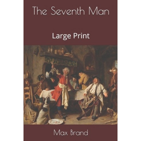 The Seventh Man: Large Print Paperback, Independently Published, English, 9781676388173