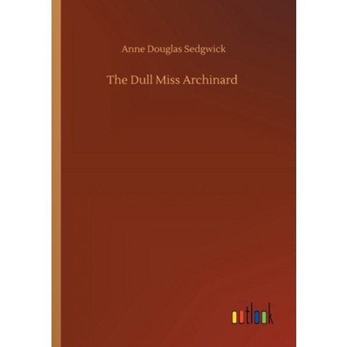 The Dull Miss Archinard Paperback, Outlook Verlag