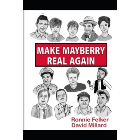 (영문도서) Make Mayberry Real Again: Poems From The Andy Griffith Show Paperback, Independently Published, English, 9798486006050