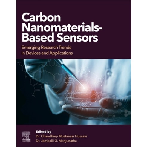 (영문도서) Carbon Nanomaterials-Based Sensors: Emerging Research Trends in Devices and Applications Paperback, Elsevier, English, 9780323911740