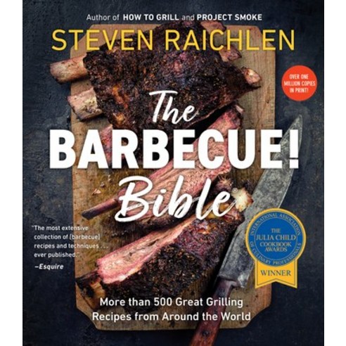 (영문도서) The Barbecue! Bible: More Than 500 Great Grilling Recipes from Around the World Paperback, Workman Publishing, English, 9780761149439