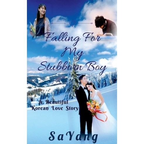 (영문도서) Falling For My Stubborn Boy: A Beautiful Korean Love Story Paperback, Notion Press, English, 9798885218757