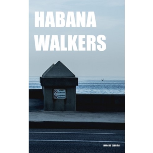 Habana Walkers Hardcover, Blurb