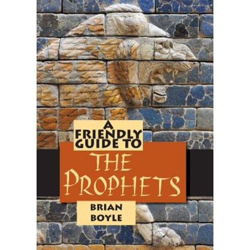(영문도서) Friendly Guide to the Prophets Paperback, Garratt Publishing, English, 9781925009613