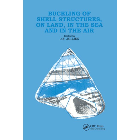 (영문도서) Buckling of Shell Structures on Land in the Sea and in the Air Paperback, CRC Press, English, 9780367864477