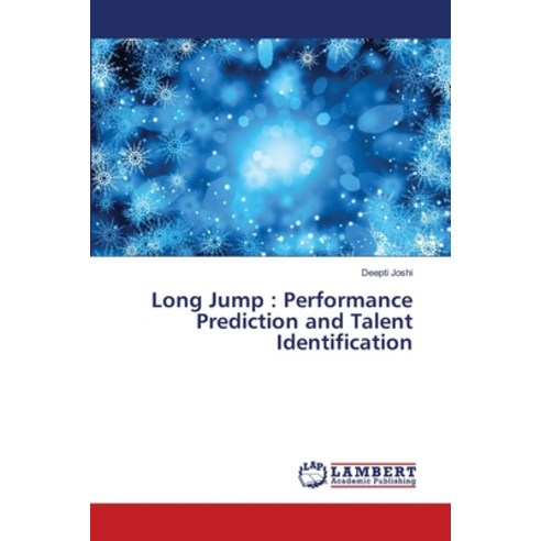 Long Jump: Performance Prediction and Talent Identification Paperback, LAP Lambert Academic Publis..., English, 9786137429822