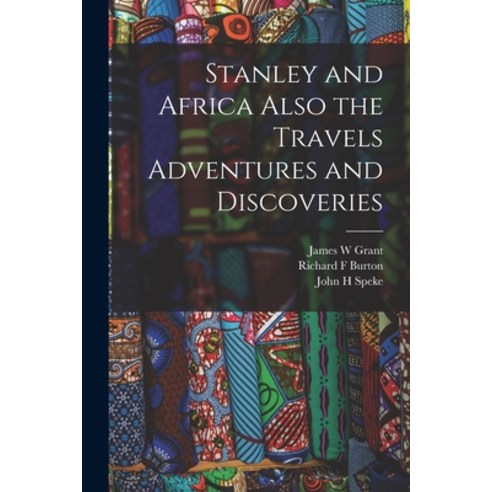 (영문도서) Stanley and Africa Also the Travels Adventures and Discoveries Paperback, Legare Street Press, English, 9781019007730