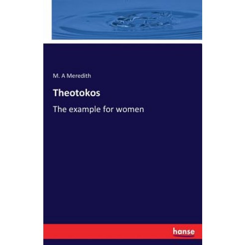Theotokos: The example for women Paperback, Hansebooks