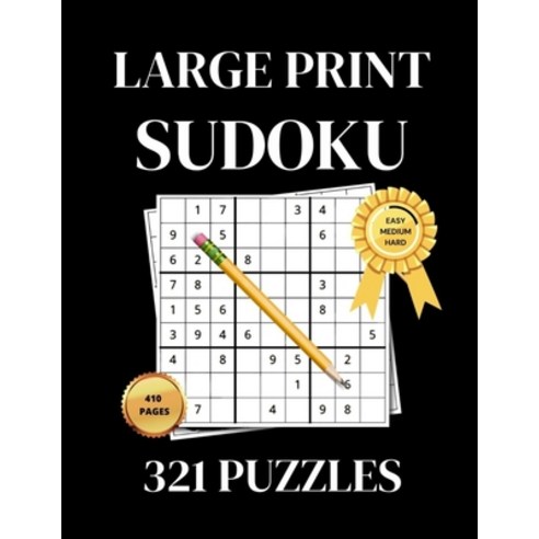 (영문도서) Sudoku Puzzle Book: Brain Games Large Print Sudoku Sudoku Books For adults and children Paperback, Independently Published, English, 9798515608996
