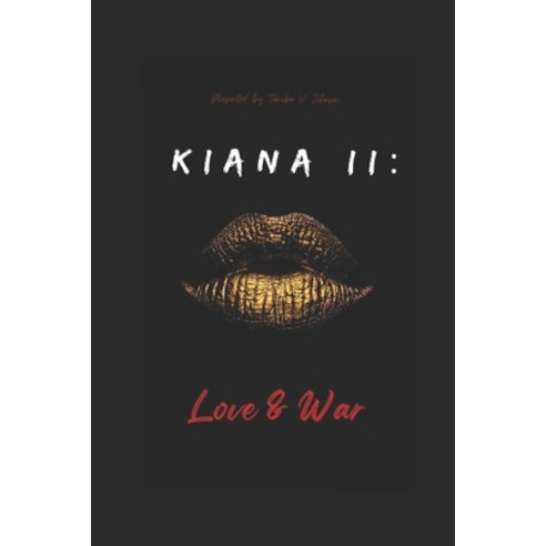 (영문도서) Kiana II: Love & War Paperback, Independently Published, English, 9798844367250