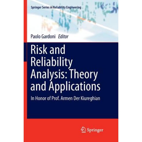 Risk and Reliability Analysis: Theory and Applications: In Honor of Prof. Armen Der Kiureghian Paperback, Springer