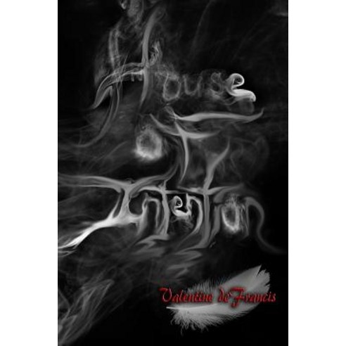 (영문도서) House of Intention Paperback, Createspace Independent Pub..., English, 9781492745105