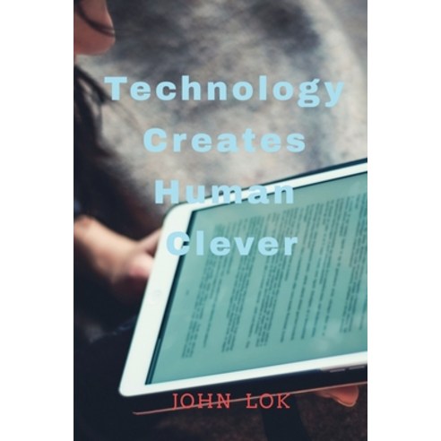 (영문도서) Technology Creates Human Clever Paperback, Notion Press, English, 9798888695142