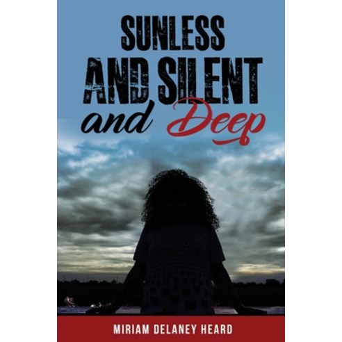 (영문도서) Sunless and Silent and Deep Paperback, Moonshine Cove Publishing, LLC, English, 9781952439421