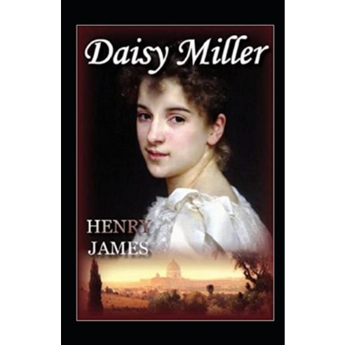 Daisy Miller Annotated Paperback, Independently Published, English, 9798740627892
