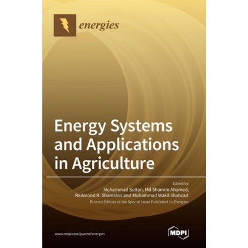 (영문도서) Energy Systems and Applications in Agriculture Hardcover, Mdpi AG, English, 9783036550084