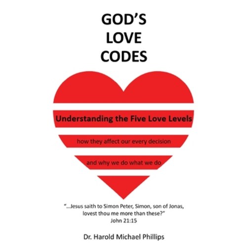 (영문도서) God''s Love Codes: Understanding the Five Love Levels Paperback, Painted Gate Publishing, English, 9781952465383