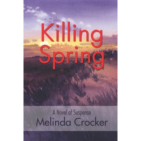 Killing Spring Paperback, Independently Published