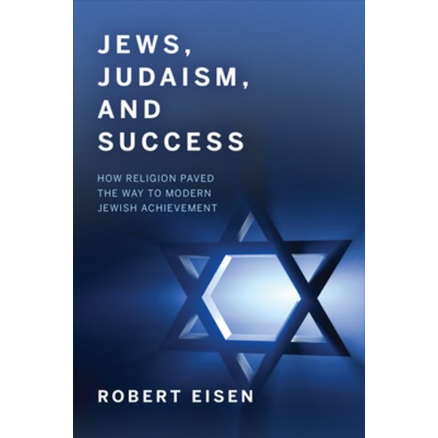 (영문도서) Jews Judaism and Success: How Religion Paved the Way to Modern Jewish Achievement Paperback, University of Toronto Press, English, 9781487548230