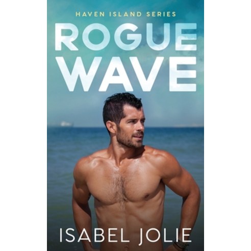Rogue Wave: A Small Town Beach Romance Paperback, R. R. Bowker, English, 9781953942197