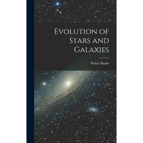 (영문도서) Evolution of Stars and Galaxies Hardcover, Hassell Street Press, English, 9781013457326