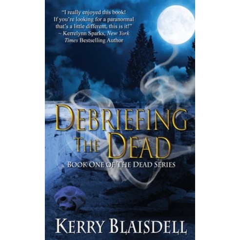 (영문도서) Debriefing the Dead: Book One of The Dead Series Paperback, Lello Ball Enterprises, English, 9781951141035