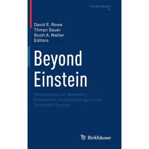Beyond Einstein: Perspectives on Geometry Gravitation and Cosmology in the Twentieth Century Hardcover, Birkhauser, English, 9781493977062