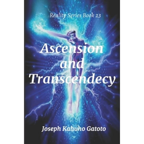 (영문도서) Ascension and Transcedency Paperback, Independently Published, English, 9798466967203
