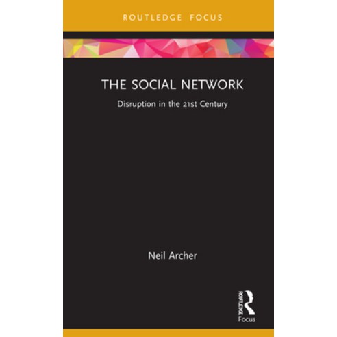 (영문도서) The Social Network: Disruption in the 21st Century Hardcover, Routledge, English, 9780367753108
