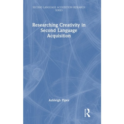 (영문도서) Researching Creativity in Second Language Acquisition Hardcover, Routledge, English, 9780367504618