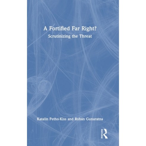 (영문도서) A Fortified Far Right?: Scrutinizing the Threat Hardcover, Routledge, English, 9781032708034