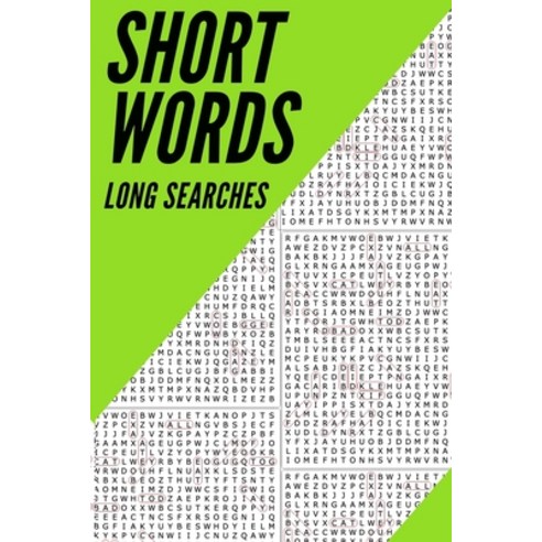 Short Words Long Searches: Challenging Word Search Volume 1 Paperback, Independently Published