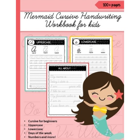 Mermaid Cursive Handwriting Workbook for kids for beginners Uppercase Lowercase Days of the week Num... Paperback, Independently Published, English, 9798623200853