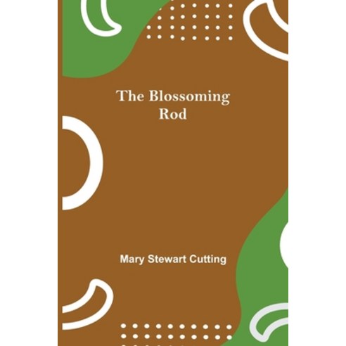 (영문도서) The Blossoming Rod Paperback, Alpha Edition, English, 9789355343789
