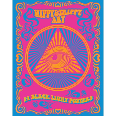 (영문도서) Hippy & Trippy Art: 14 Black Light Posters Paperback, Epic Ink Books, English, 9780760385777