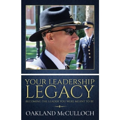 Your Leadership Legacy: Becoming The Leader You Were Meant To Be ...