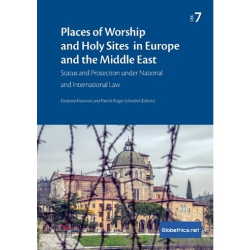 Places of Worship and Holy Sites in Europe and the Middle East: Status and Protection under National... Paperback, Globethics.Net