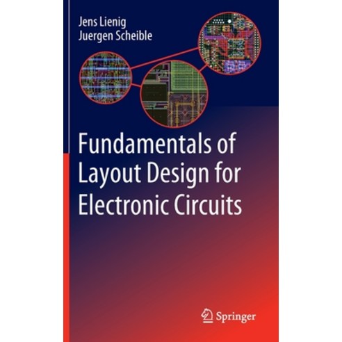 Fundamentals of Layout Design for Electronic Circuits Hardcover, Springer