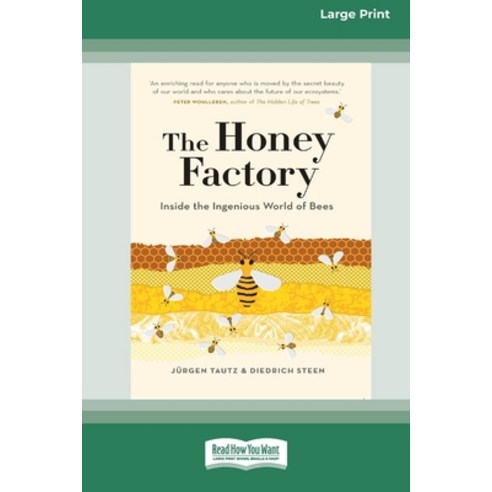 The Honey Factory: Inside the Ingenious World of Bees (16pt Large Print Edition) Paperback, ReadHowYouWant, English, 9780369355751