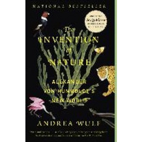 The Invention of Nature:Alexander von Humboldt''s New World, Vintage