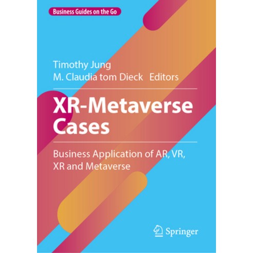 (영문도서) Xr-Metaverse Cases: Business Application of Ar Vr Xr and ...