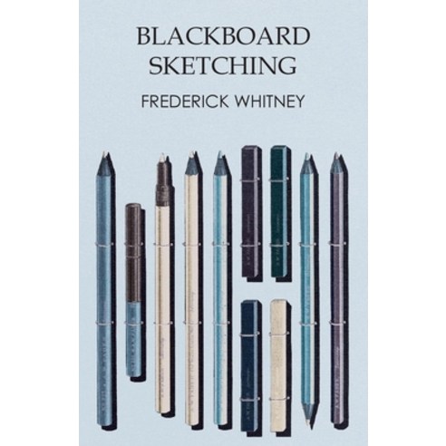 (영문도서) Blackboard Sketching Paperback, White Press, English, 9781473331808