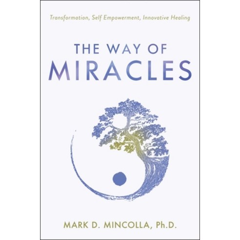The Way of Miracles: Accessing Your Superconsciousness Hardcover, Beyond Words, English, 9781582708287