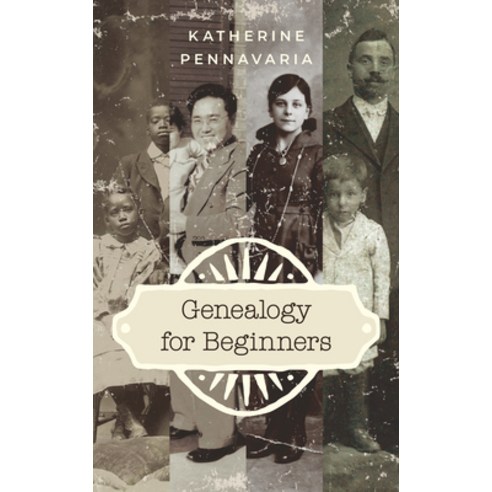 Genealogy for Beginners Hardcover, Rowman & Littlefield Publishers