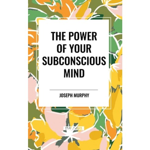 (영문도서) The Power of Your Subconscious Mind Hardcover, Start Classics, English, 9798880919291