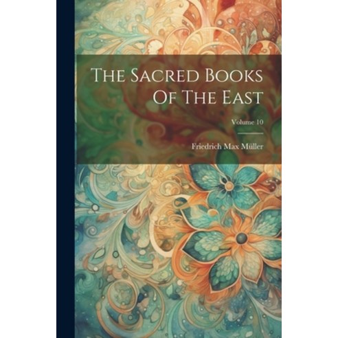 (영문도서) The Sacred Books Of The East; Volume 10 Paperback, Legare Street Press, English, 9781021878526